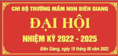 Đại hội Chi bộ trường Mầm non Biên Giang nhiệm kỳ 2022 - 2025